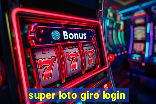 super loto giro login